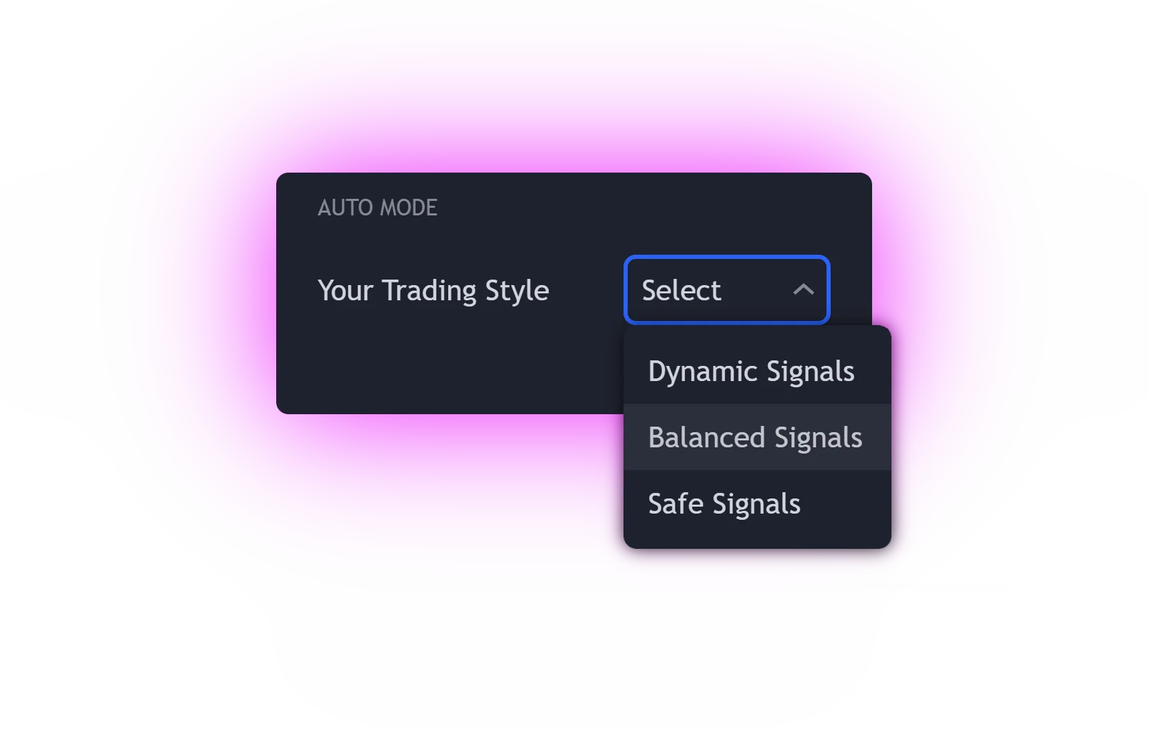 AUTO MODE settings panel — Your Trading Style, with Dynamic, Balanced and Safe Signals options.
